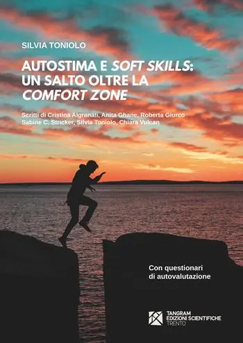 Autostima e soft skills. Un salto oltre la comfort zone Bestseller
