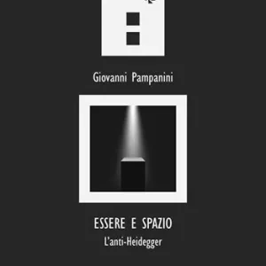 Essere e spazio. L‘anti-Heidegger Professionale