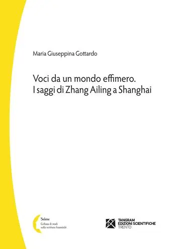 Voci da un mondo effimero. I saggi di Zhang Ailing a Shanghai Ultime Pezzi