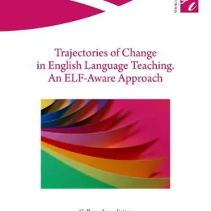 Prezzo Scontato Trajectories of change in english language teaching. An ELF-Aware Approach
