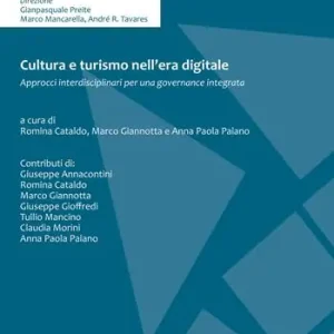 Ordina Subito Cultura e turismo nell‘era digitale. Approcci interdisciplinari per una governance integrata