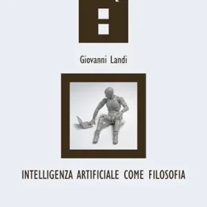 Ultime Pezzi Intelligenza artificiale come filosofia