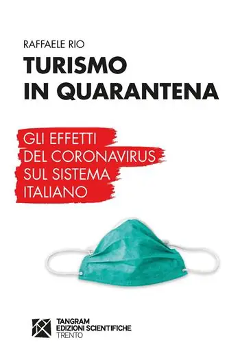 Turismo in quarantena. Gli effetti del Coronavirus sul sistema italiano Promozione Esclusiva