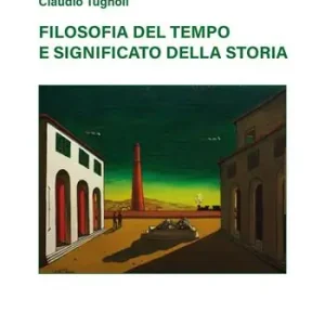 Super Prezzo Filosofia del tempo e significato della storia