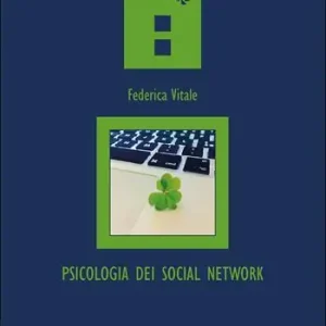 Psicologia dei social network. Chi (non) vogliamo essere online Ultimissimo Modello