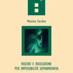 Rischio e risoluzione per impossibilità sopravvenuta Nuovo Arrivo