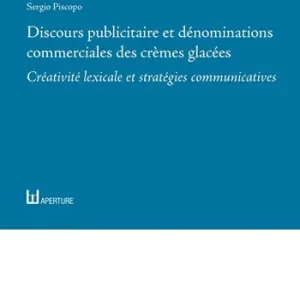 Discours publicitaire et dénominations commerciales des crèmes glacées. Créativité lexicale et stratégies communicatives Prezzo Basso