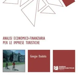 Analisi economico-finanziaria per le imprese turistiche Esclusivo