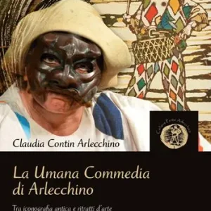 La umana commedia di Arlecchino. Tra iconografia antica e ritratti d‘arte del primo Arlecchino donna Prezzo Basso