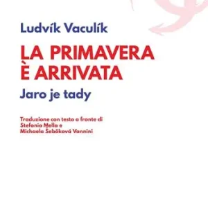 La primavera è arrivata. Jaro je tady (1968-1989). Testo ceco a fronte Vendita Finale