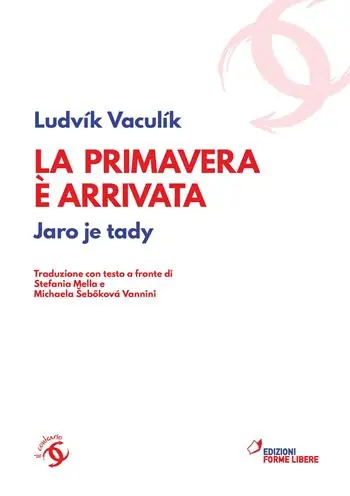 La primavera è arrivata. Jaro je tady (1968-1989). Testo ceco a fronte Vendita Finale