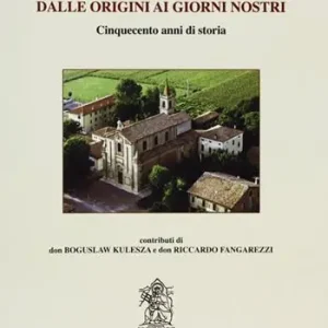 Promo Stagionale La parrocchia di Stuffione dalle origini ai giorni nostri. Cinquecento anni di storia