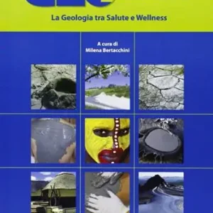 GeoBenessere. La geologia tra salute e wellness Prezzo Ridotto
