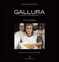 Gallura hotel ristorante. Rita Denza. Ediz. italiana e inglese Acquista Ora