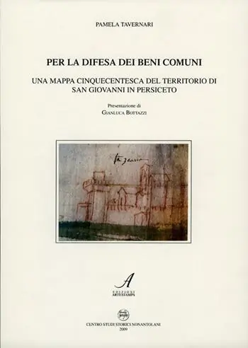 Sconto Per la difesa dei beni comuni. Una mappa cinquecentesca del territorio di San Giovanni in Persiceto
