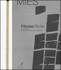 Offerta Lampo Fibulae-Spille. 1973, 2009, 20... dalle triennali milanesi al contemporaneo. Ediz. illustrata