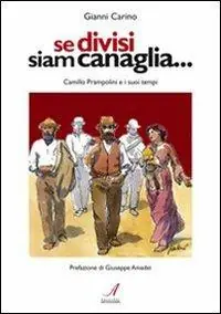 Nuova Collezione Se divisi siam canaglia. Camillo Prampolini e i suoi tempi