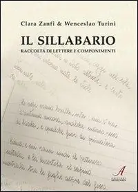 Il sillabario. Raccolta di lettere e componimenti Prezzo Basso