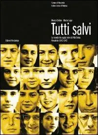 Prezzo Scontato Tutti salvi. La vicenda dei ragazzi ebrei di villa Emma a Nonantola 1942-1943