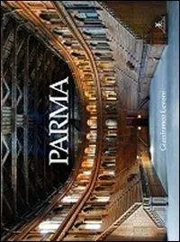 Parma. Ediz. illustrata Must-Have
