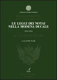 Le leggi dei notai della Modena ducale (1653-1815) Prezzo Ridotto