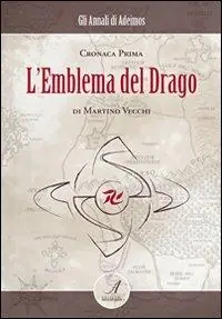 Prezzo Di Fabbrica L‘emblema del drago. Cronaca prima