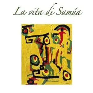La vita di Samùa Ultimissimo Modello