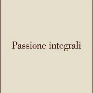 Passione integrali Affare