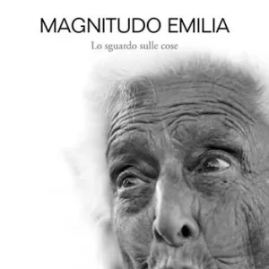 Magnitudo Emilia. Lo sguardo sulle cose Promozione Esclusiva