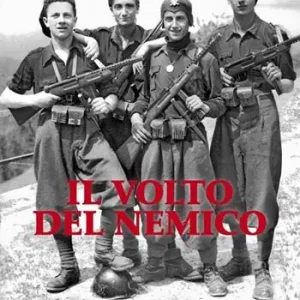 Il volto del nemico. Fascisti e partigiani alla guerra civile. Modena 1943-1945 Di Tendenza