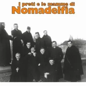 I preti e le mamme di Nomadelfia Reso Gratuito