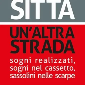 Un‘altra strada. Sogni realizzati, sogni nel cassetto, sassolini nelle scarpe Nuovo Arrivo