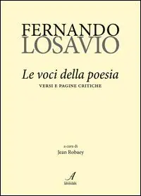 Fernando Losavio. Le voci della poesia. Versi e pagine critiche Compra Adesso