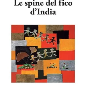Non Perdere Le spine del fico d‘India