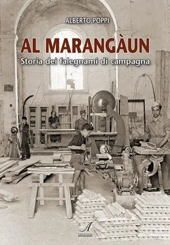 Occasione Imperdibile Al marangaun. Storia dei falegnami di campagna
