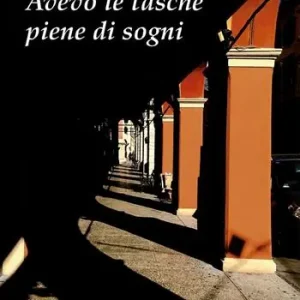 Soddisfatti O Rimborsati Avevo le tasche piene di sogni