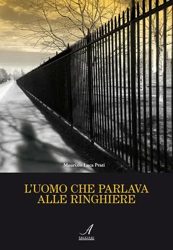 Subito Disponibile L‘uomo che parlava alle ringhiere