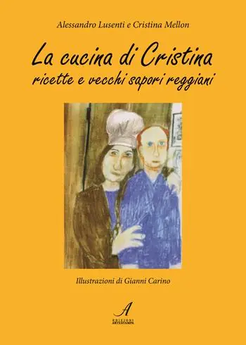 La cucina di Cristina. Ricette e vecchi sapori reggiani Occasione