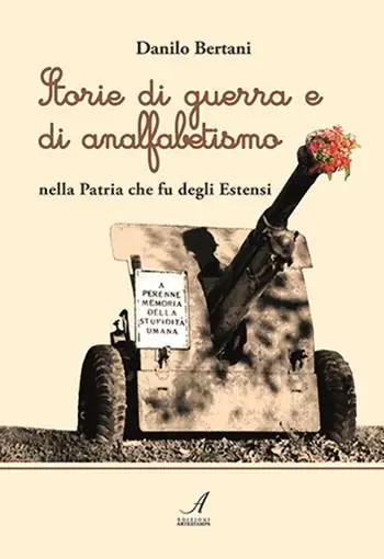 Storie di guerra e di analfabetismo nella patria che fu degli Estensi Prezzo Scontato