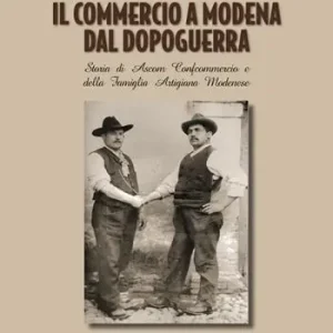 Offerta Limitata Il commercio a Modena dal dopoguerra