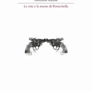 La vita e la morte di Perzechella Promozione Esclusiva