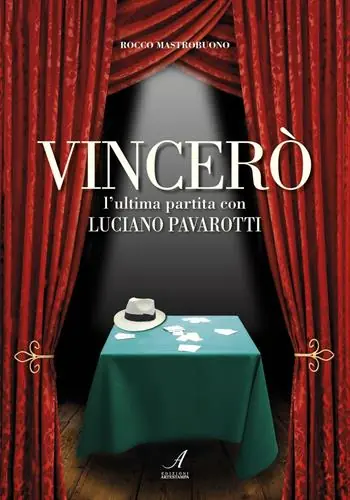 Vincerò. L‘ultima partita con Luciano Pavarotti Di Tendenza