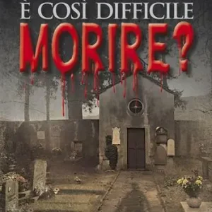 È così difficile morire? Sconto