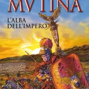 Mutina. L‘alba dell‘Impero Prezzo Di Fabbrica