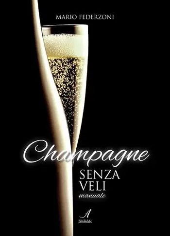 Champagne senza veli. Manuale Super Prezzo