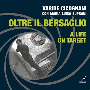Offerta Lampo Oltre il bersaglio. A life on target. Ediz. bilingue