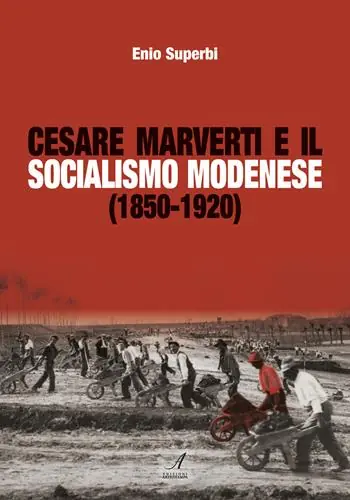 Nuovo Arrivo Cesare Marverti e il socialismo modenese (1850-1920)