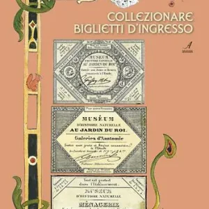 Collezionare biglietti d‘ingresso Acquista Ora