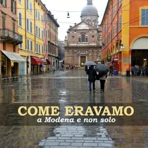 Ultima Occasione Come eravamo a Modena e non solo