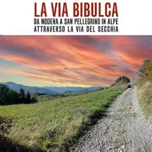 La Via Bibulca. Da Modena a San Pellegrino il Alpe, attraverso la Via del Secchia Offerta Speciale
